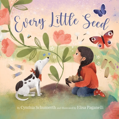Every Little Seed by Cynthia Schumerth