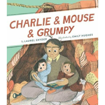 Charlie & Mouse & Grumpy by Laurel Snyder