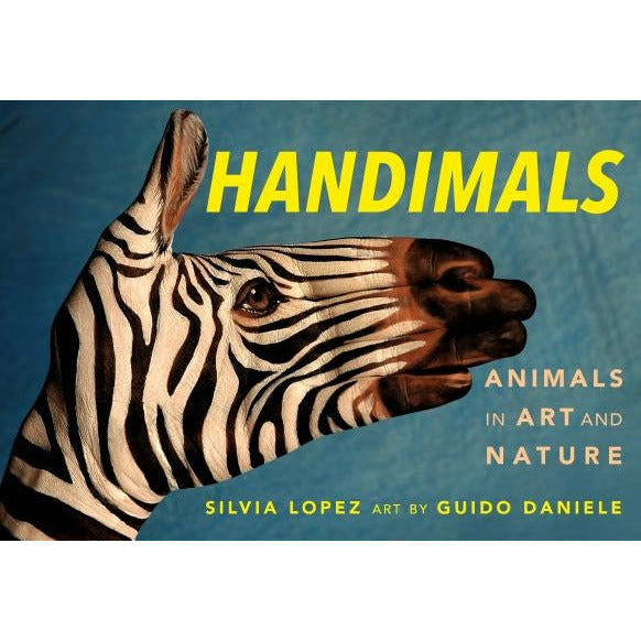 Handimals: Animals in Art and Nature by Silvia Lopez
