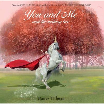 You and Me and the Wishing Tree by Nancy Tillman