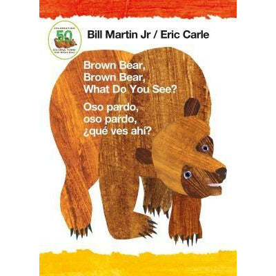 Brown Bear, Brown Bear, What Do You See? / Oso Pardo, Oso Pardo, ¿Qué Ves Ahí? (Bilingual Board Book - English / Spanish) by Bill Martin