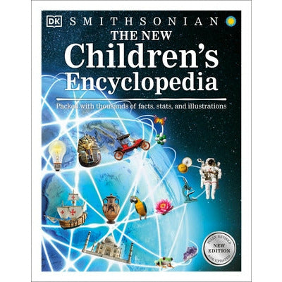 The New Children's Encyclopedia: Packed with Thousands of Facts, Stats, and Illustrations by DK