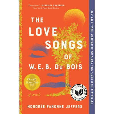 The Love Songs of W.E.B. Du Bois by Honoree Fanonne Jeffers