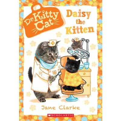 Daisy the Kitten (Dr. Kittycat #3), 3 by Jane Clarke