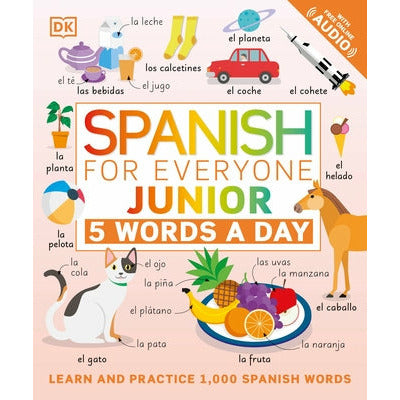 Spanish for Everyone Junior: 5 Words a Day by DK