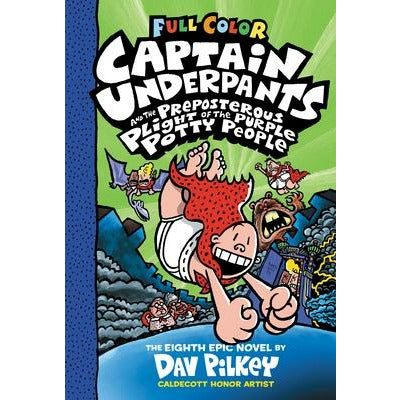 Captain Underpants and the Preposterous Plight of the Purple Potty People: Color Edition (Captain Underpants #8) (Color Edition), 8 by Dav Pilkey