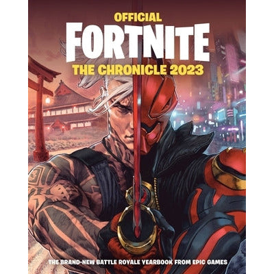 Fortnite Official: The Chronicle (Annual 2023) by Epic Games