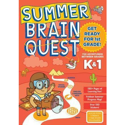 Summer Brain Quest: Between Grades K & 1 by Workman Publishing