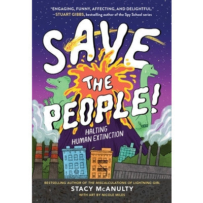 Save the People!: Halting Human Extinction by Stacy McAnulty