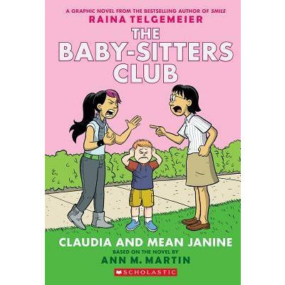 Claudia and Mean Janine (the Baby-Sitters Club Graphic Novel #4): A Graphix Book (Revised Edition), 4: Full-Color Edition by Ann M. Martin