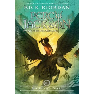 Percy Jackson and the Olympians, Book Three the Titan's Curse (Percy Jackson and the Olympians, Book Three) by Rick Riordan