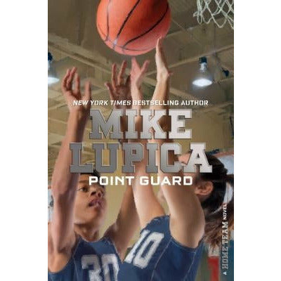 Point Guard by Mike Lupica