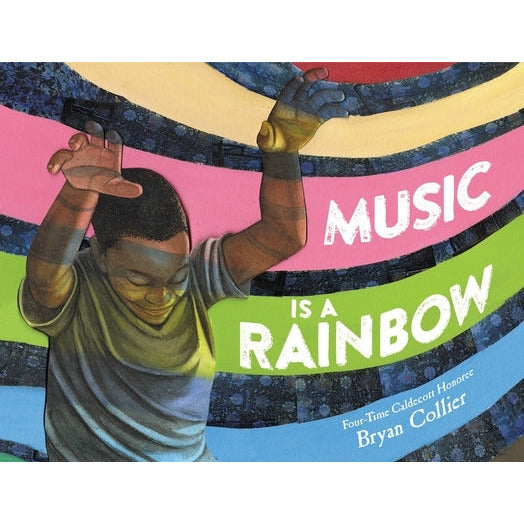 Music Is a Rainbow by Bryan Collier