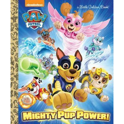 Mighty Pup Power! (Paw Patrol) by Hollis James