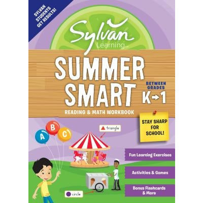 Sylvan Summer Smart Workbook: Between Grades K & 1 by Sylvan Learning