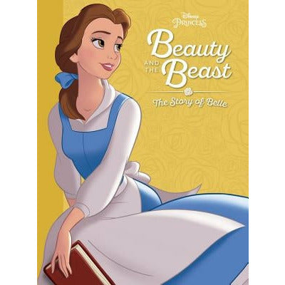 Beauty and the Beast: The Story of Belle by Disney Book Group