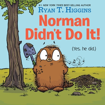 Norman Didn't Do It!: (Yes, He Did) by Ryan Higgins