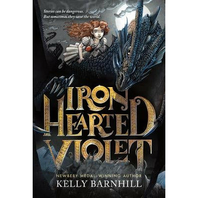 Iron Hearted Violet by Kelly Barnhill