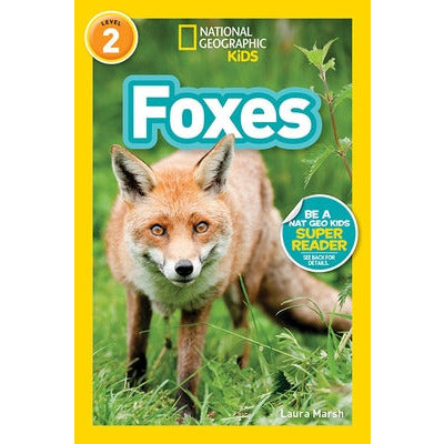 National Geographic Readers: Foxes (L2) by Laura Marsh