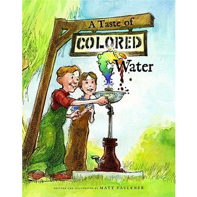 A Taste of Colored Water by Matt Faulkner