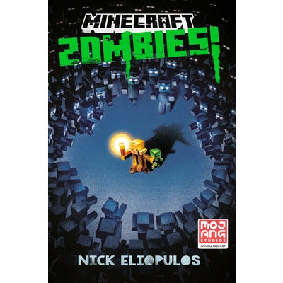 Minecraft: Zombies! by Nick Eliopulos