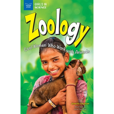 Zoology: Cool Women Who Work with Animals by Jennifer Swanson