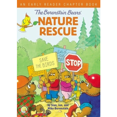 The Berenstain Bears' Nature Rescue: An Early Reader Chapter Book by Stan Berenstain