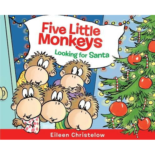 Five Little Monkeys Looking for Santa by Eileen Christelow
