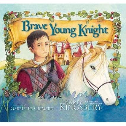 Brave Young Knight by Karen Kingsbury