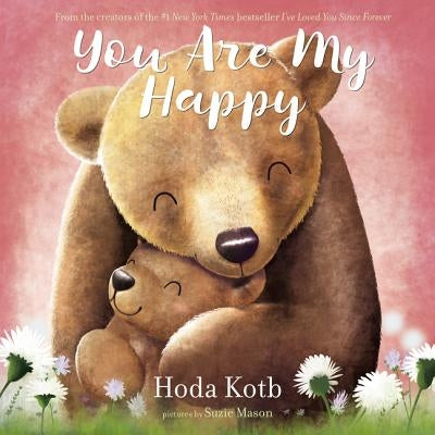You Are My Happy by Hoda Kotb
