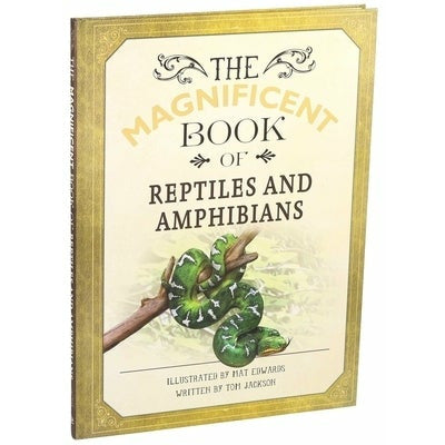 Magnificent Book of Reptiles and Amphibians by Tom Jackson
