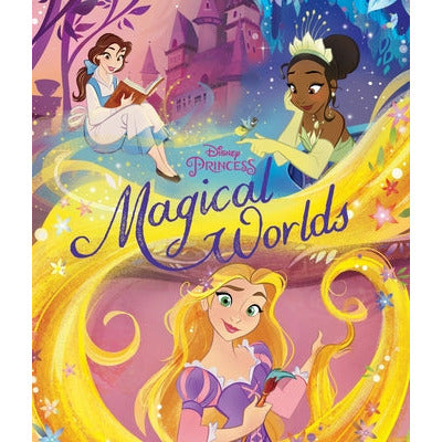Disney Princess Magical Worlds by Disney Books