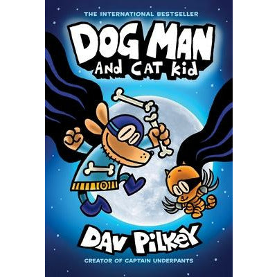 Dog Man and Cat Kid: A Graphic Novel (Dog Man #4): From the Creator of Captain Underpants, 4 by Dav Pilkey