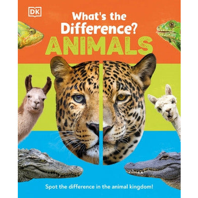 What's the Difference? Animals: Spot the Difference in the Animal Kingdom! by DK