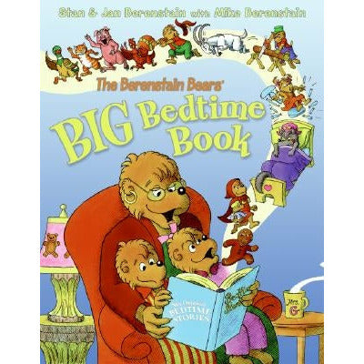 The Berenstain Bears' Big Bedtime Book by Jan Berenstain