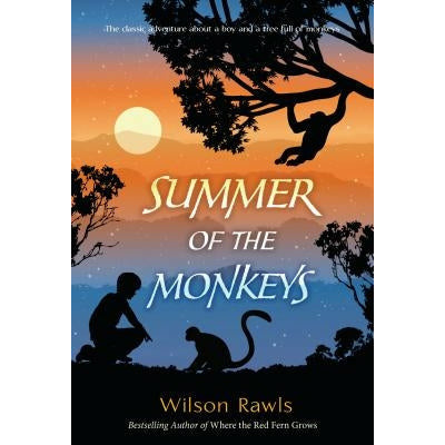 Summer of the Monkeys by Wilson Rawls