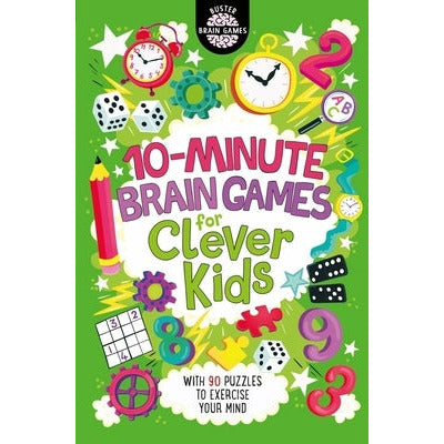 10-Minute Brain Games for Clever Kids, 10 by Gareth Moore