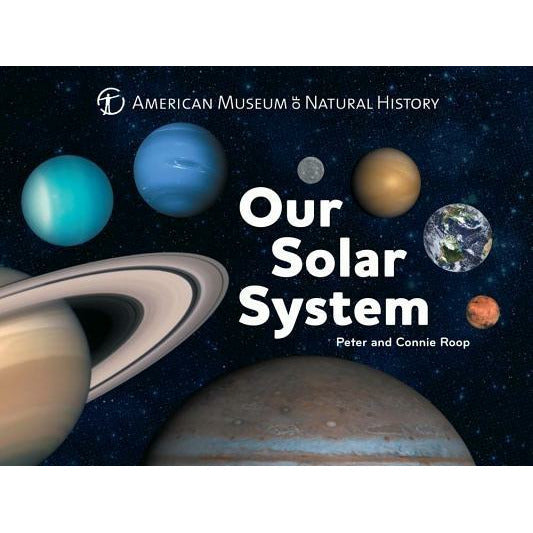 Our Solar System, 1 by American Museum of Natural History