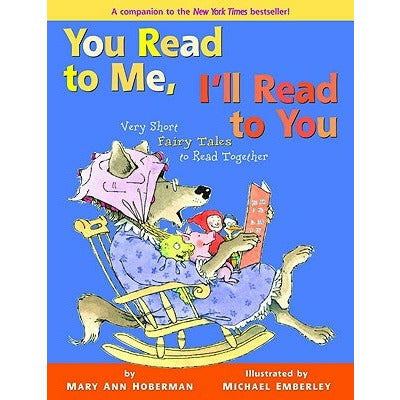 You Read to Me, I'll Read to You: Very Short Fairy Tales to Read Together by Mary Ann Hoberman