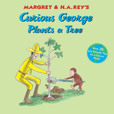 Curious George Plants a Tree by H. A. Rey