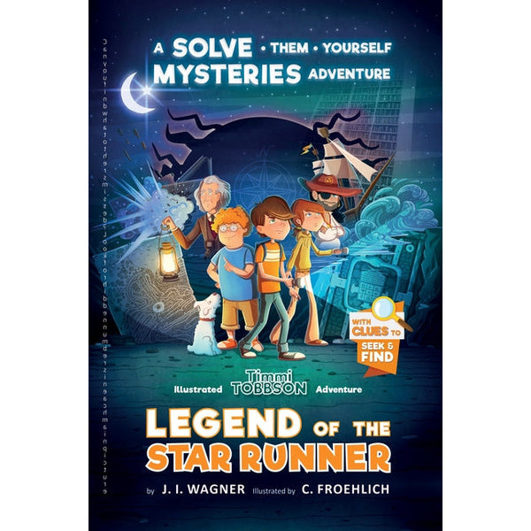 Legend of the Star Runner: A Timmi Tobbson Adventure by J. I. Wagner
