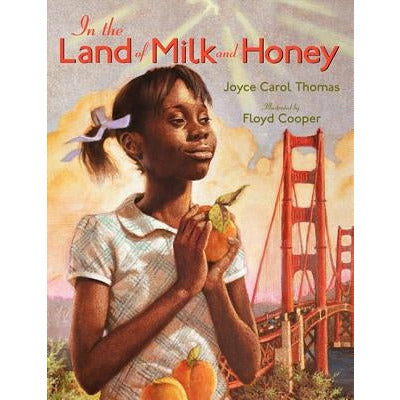 In the Land of Milk and Honey by Joyce Carol Thomas