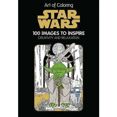 Art of Coloring Star Wars: 100 Images to Inspire Creativity and Relaxation by Disney Book Group