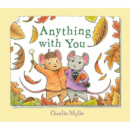 Anything with You: A Picture Book by Charlie Mylie