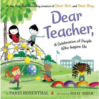Dear Teacher,: A Celebration of People Who Inspire Us by Paris Rosenthal