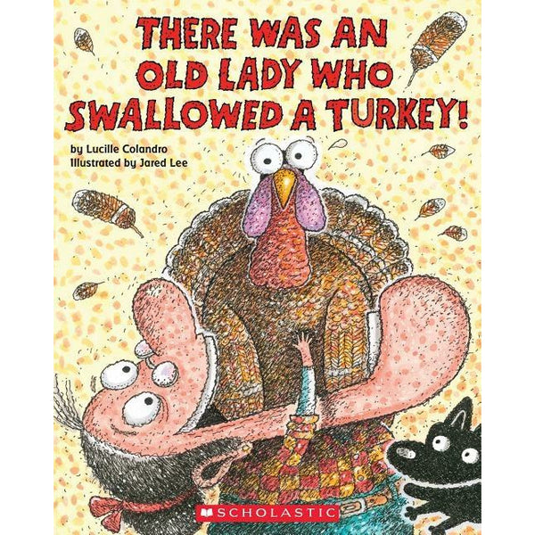 There Was an Old Lady Who Swallowed a Turkey! by Lucille Colandro