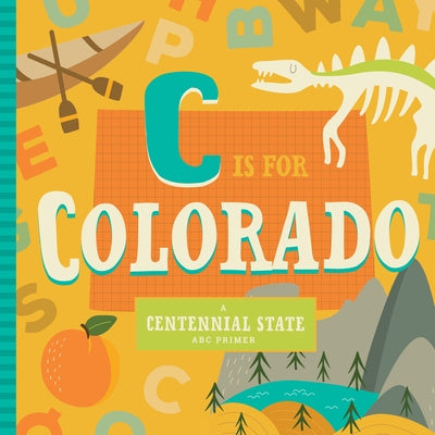C Is for Colorado by Stephanie Miles