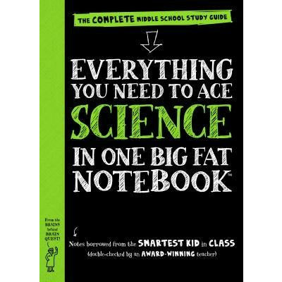 Everything You Need to Ace Science in One Big Fat Notebook: The Complete Middle School Study Guide by Workman Publishing