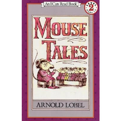 Mouse Tales by Arnold Lobel