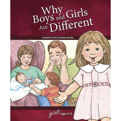 Why Boys and Girls Are Different: For Girls Ages 3-5 - Learning about Sex by Carol Greene